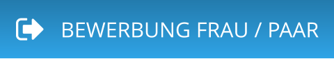 BEWERBUNG FRAU / PAAR