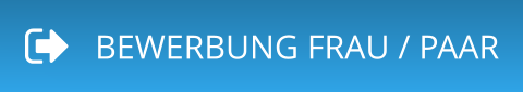BEWERBUNG FRAU / PAAR