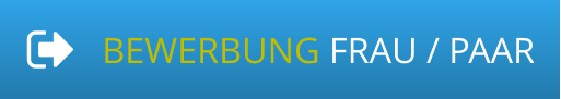 BEWERBUNG FRAU / PAAR