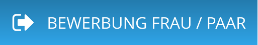 BEWERBUNG FRAU / PAAR